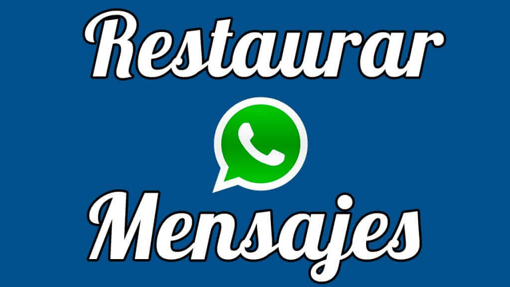 restaurar-mensajes-whatsapp